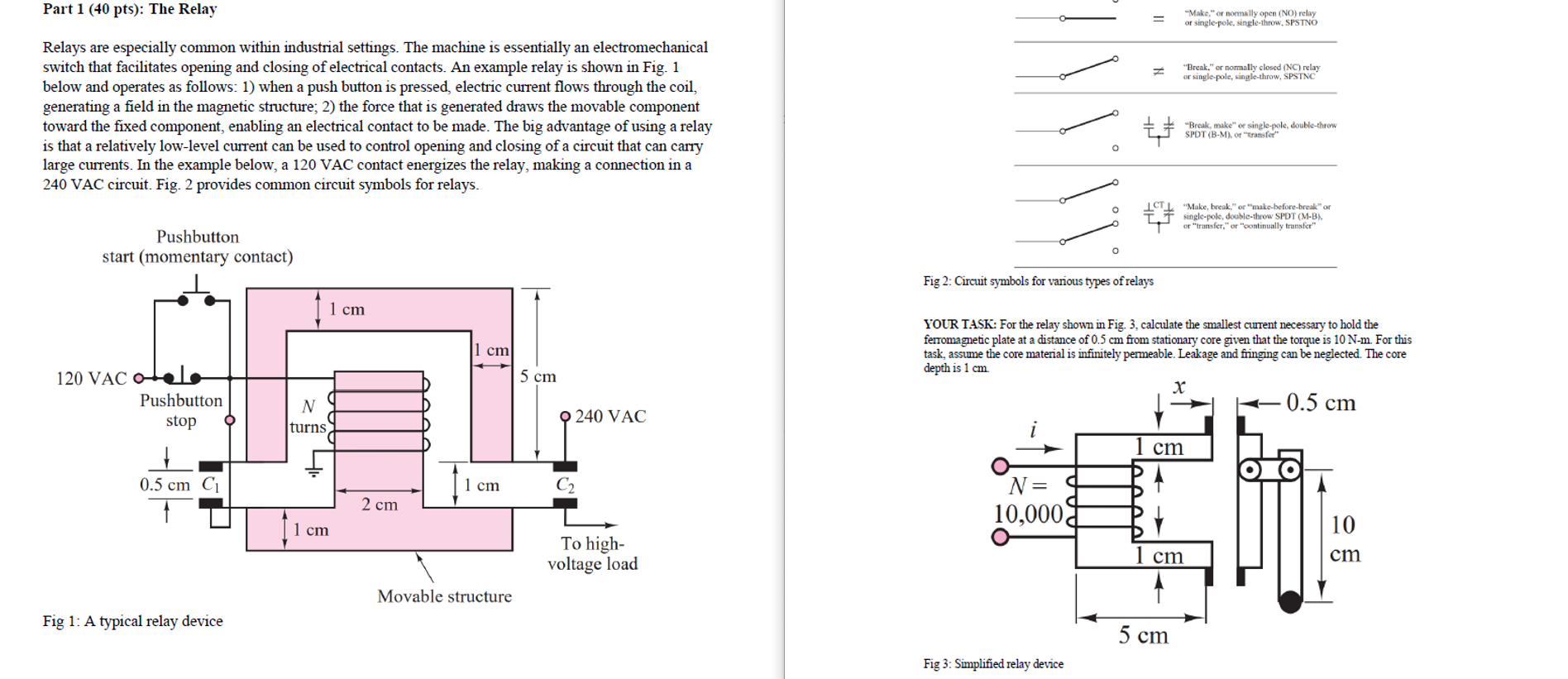 Relays are especially common within industrial settings. The machine is essentially an