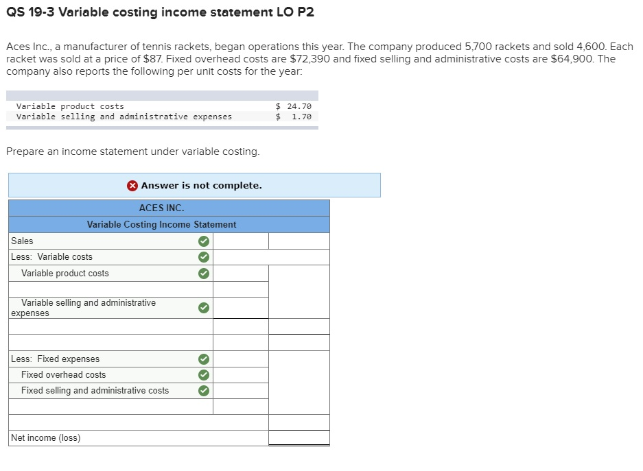  QS 19-3 Variable costing income statement LO P2 Aces Inc., a