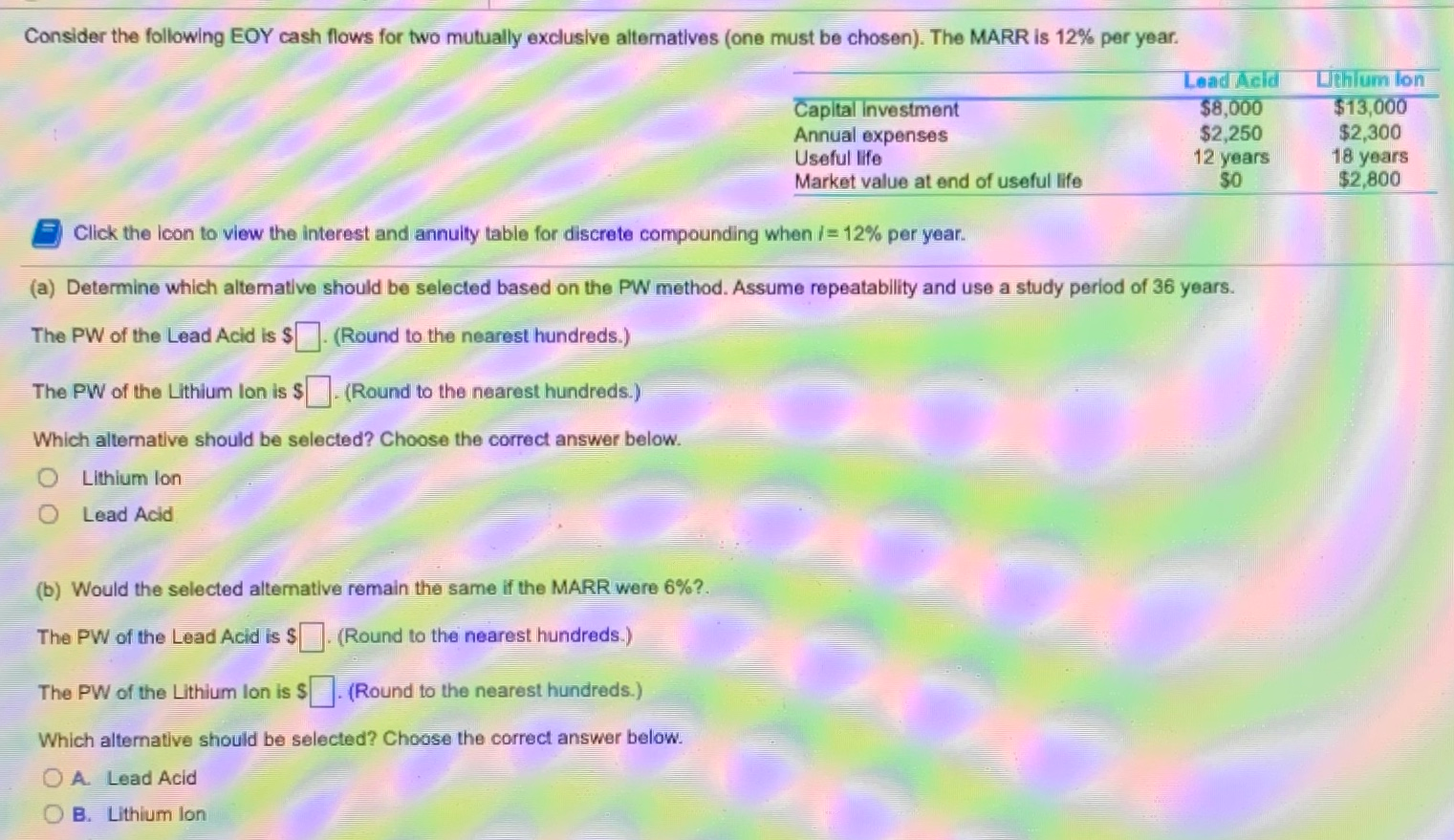 Consider the following EOY cash flows for two mutually exclusive alternatives