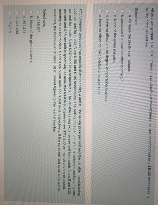  All else being equal, a $10.00 increase in a product's variable