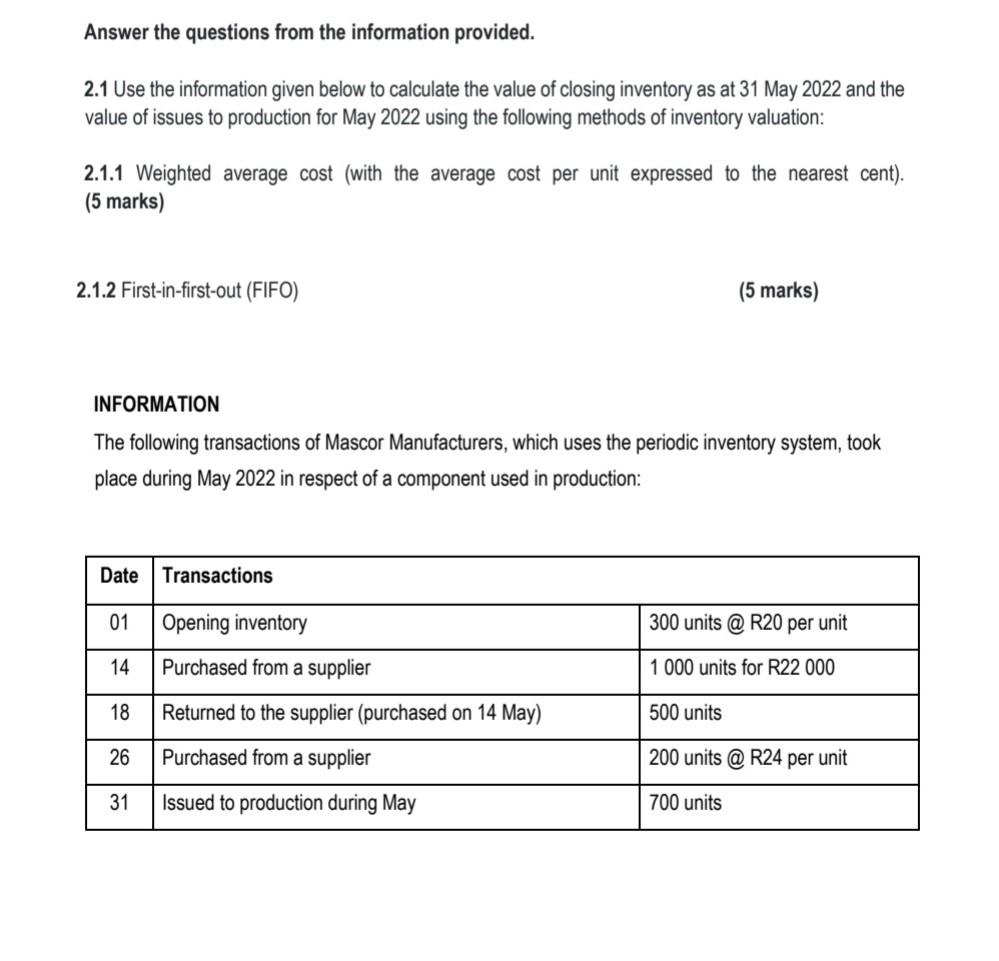 Answer the questions from the information provided. 2.1 Use the information