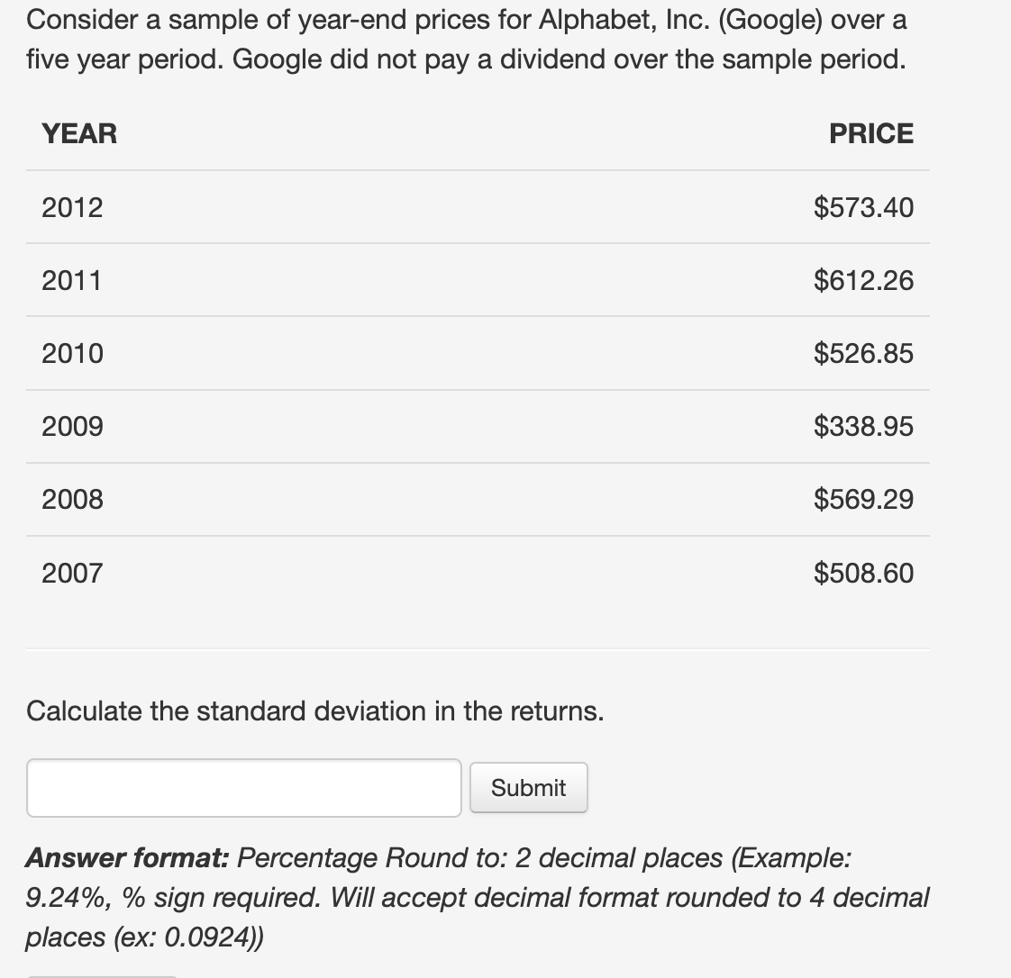  #1) Calculate the standard deviation in the returns. Answer format: Percentage