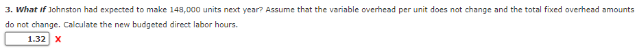 1.4 direct labor hours. Johnston has found that supplies and gas (used
