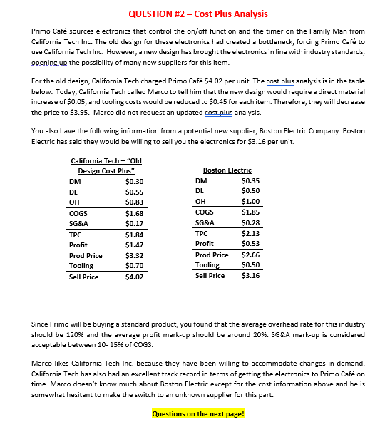 SHOW CALCULATIONS IN EXCEL!!!!! QUESTION #2 - Cost Plus Analysis Primo Caf