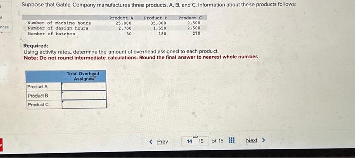 product. Note: Do not round your intermediate calculations. Round your final answers