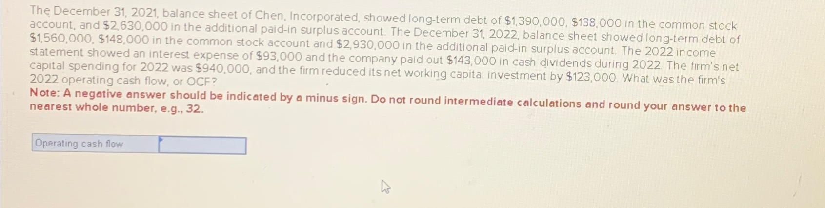  The December 31,2021, balance sheet of Chen, Incorporated, showed long-term debt