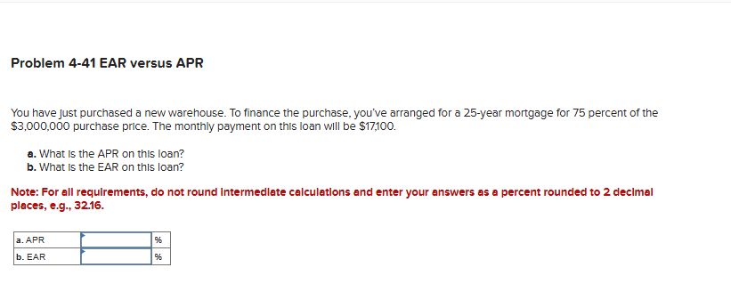  Problem 4-41 EAR versus APR You have just purchased a new