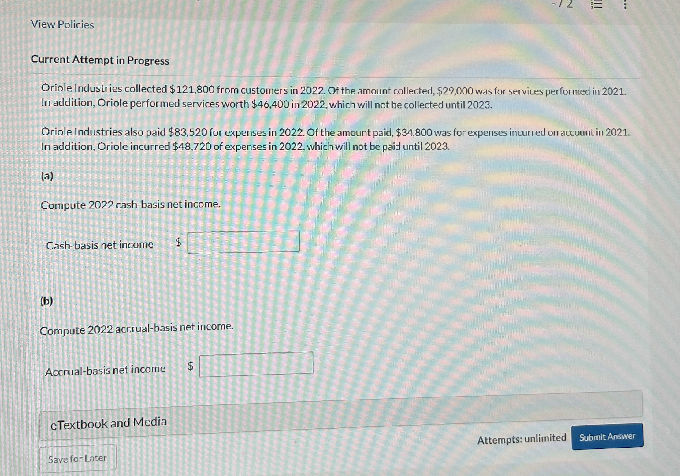 View Policies Current Attempt in Progress Oriole Industries collected $121,800 from