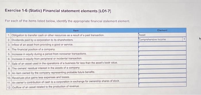  Exercise 1-6 (Static) Financial statement elements (LO1-7) For each of the