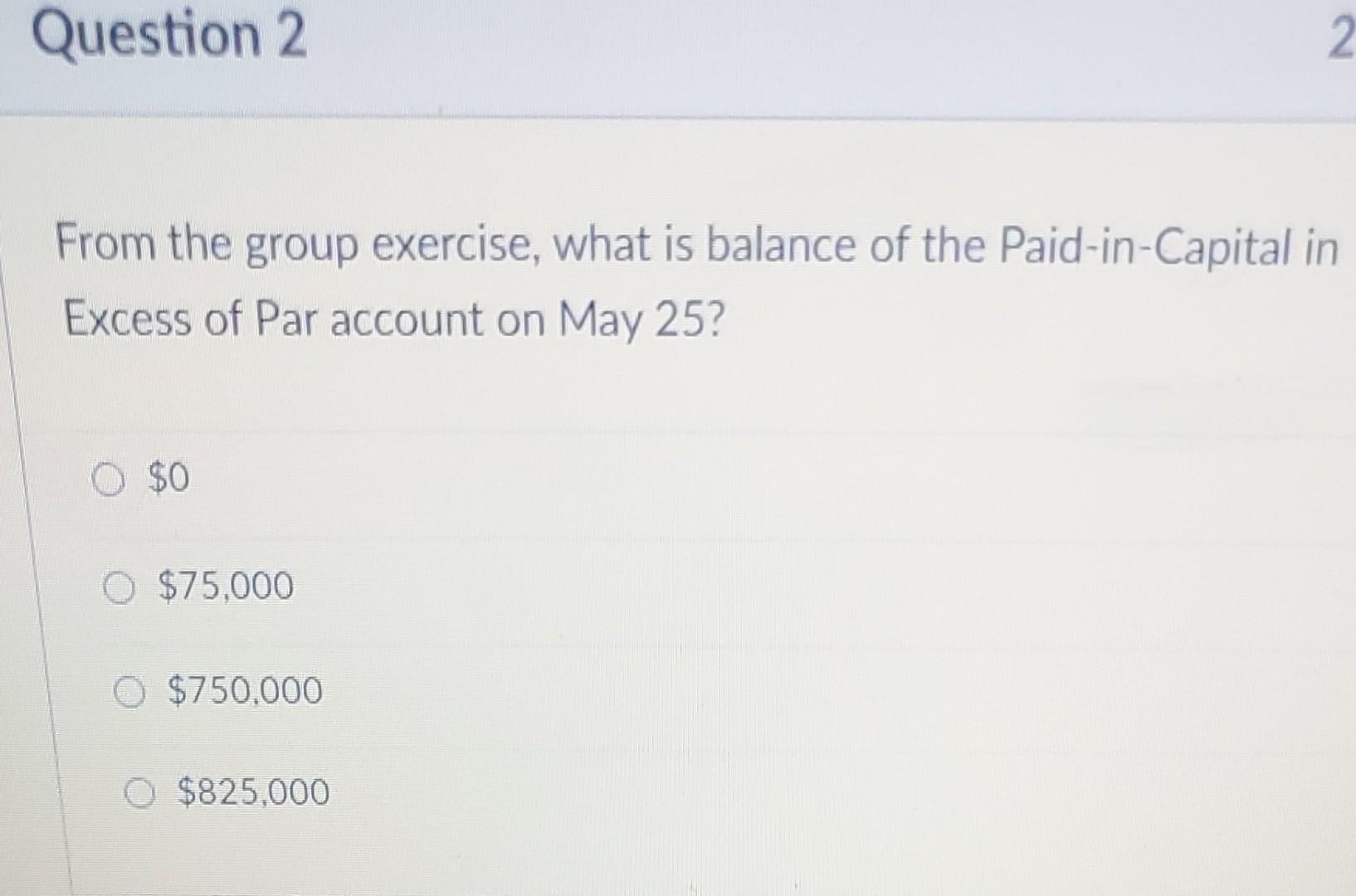 $25. On May 5, Maranda issued at par 1,000 shares of 4%,