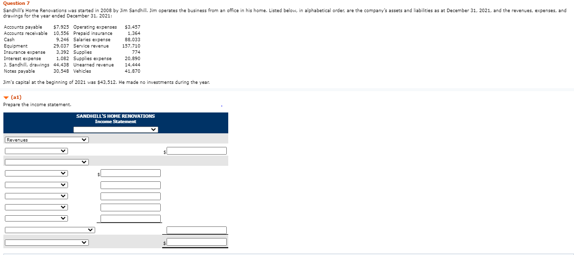 b ) trail balance ? c) owners equity ? Question 7 Sandhill's