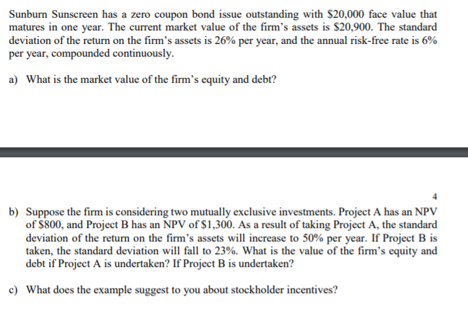 Please answer problem a),b),c) Thank you! Sunburn Sunscreen has a zero coupon
