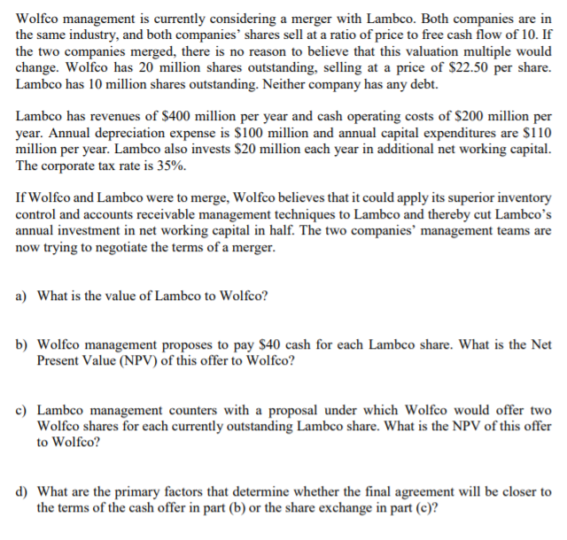 Please answer problem a),b),c),d) Thank you! Wolfco management is currently considering a