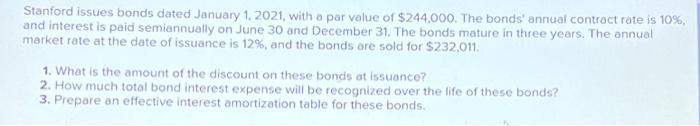  Stanford issues bonds dated January 1, 2021, with a par value