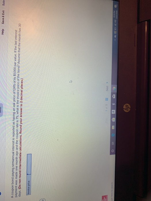  Help Save & Exit Sub A coupon bond paying semiannual interest