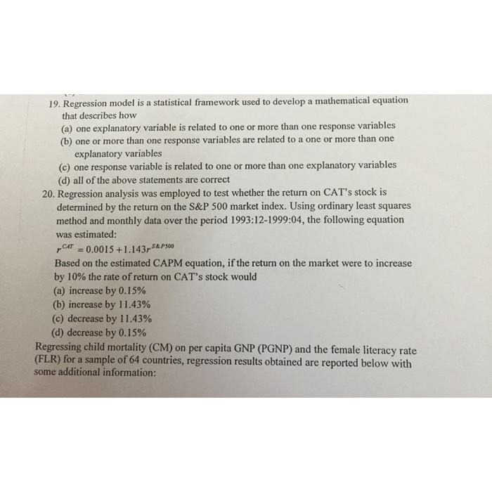  19. Regression model is a statistical framework used to develop a