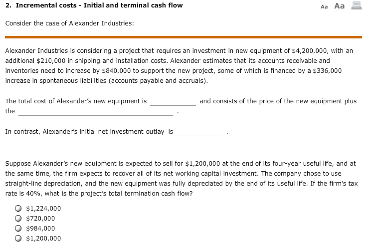  2. Incremental costs Initial and terminal cash flow Aa Aa Consider