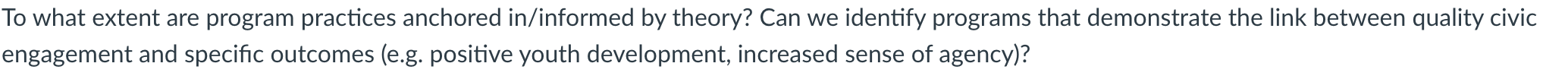 To what extent are program practices anchored in/informed by theory? Can