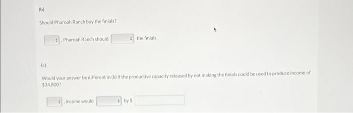 would "increase" or "decrease" by $ Pharoah Ranch Inc. has been manufacturing