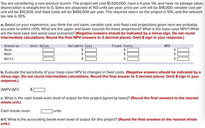 You are considering a new product launch. The project will cost