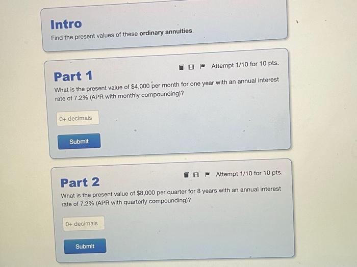 I need help solving this problem Intro Find the present values of