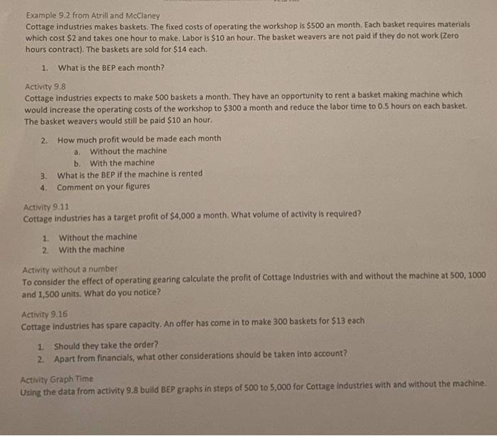 Please solve 9.8, 9.11, 9.16 Example 9.2 from Atrill and MeClaney Cottage