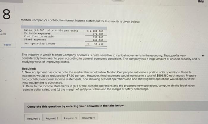 please help! im so stuck Help 00 Morton Company's contribution format income