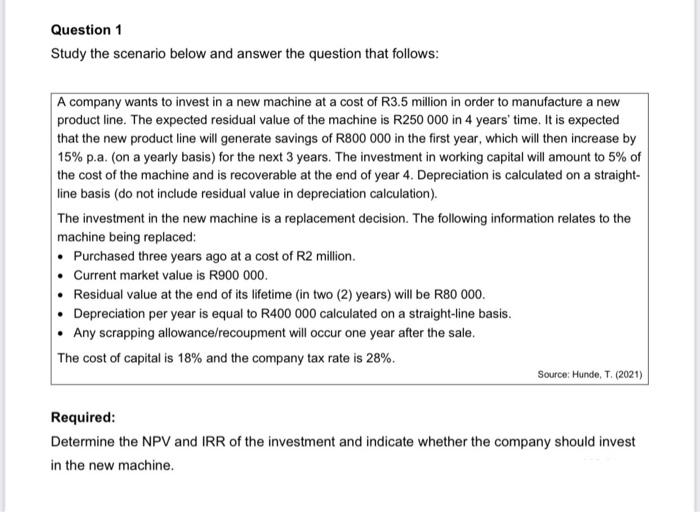  Question 1 Study the scenario below and answer the question that