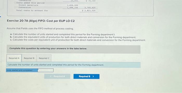 Fields uses the FiFO method of process costing. a. Calculate the number