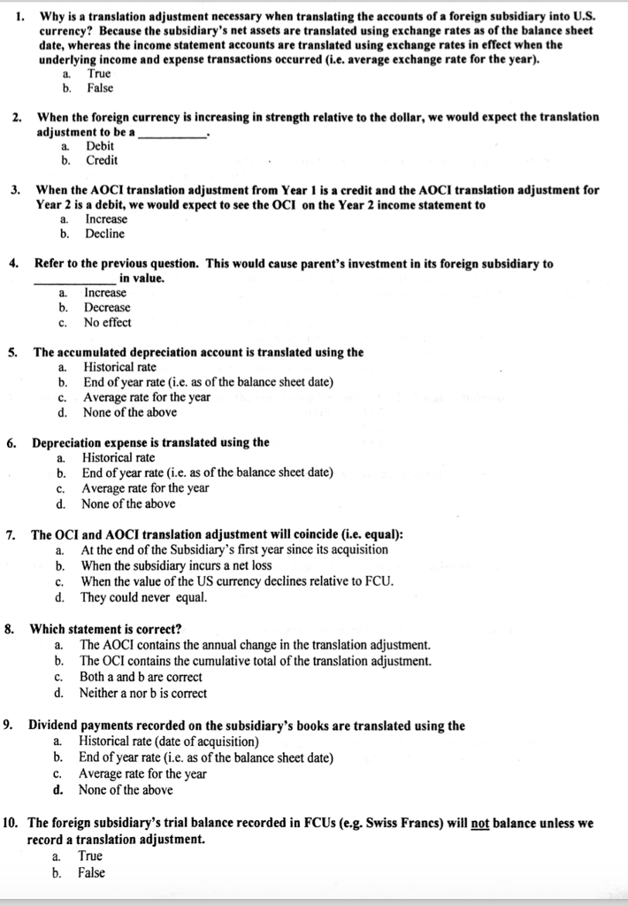  1. Why is a translation adjustment necessary when translating the accounts
