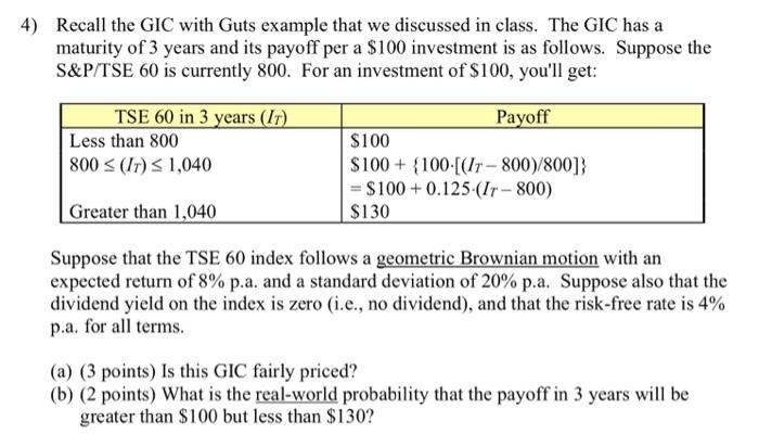  4) Recall the GIC with Guts example that we discussed in