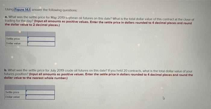  Using answer the following questions: o. What was the settle price