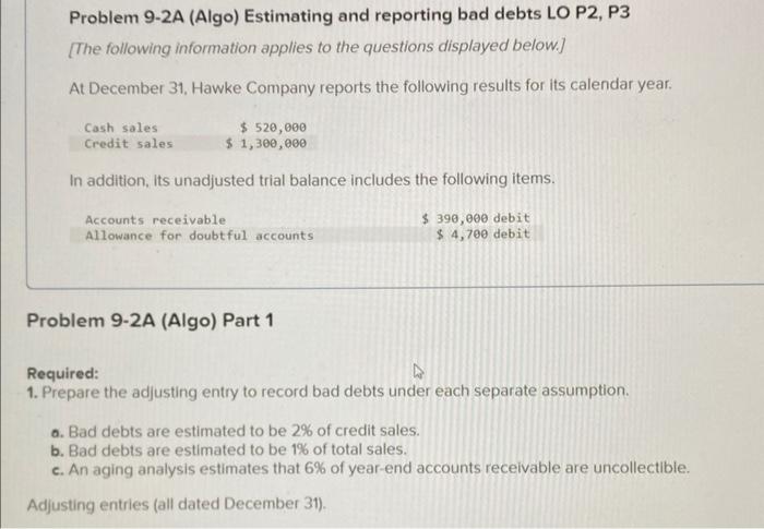  Problem 9-2A (Algo) Estimating and reporting bad debts LO P2, P3
