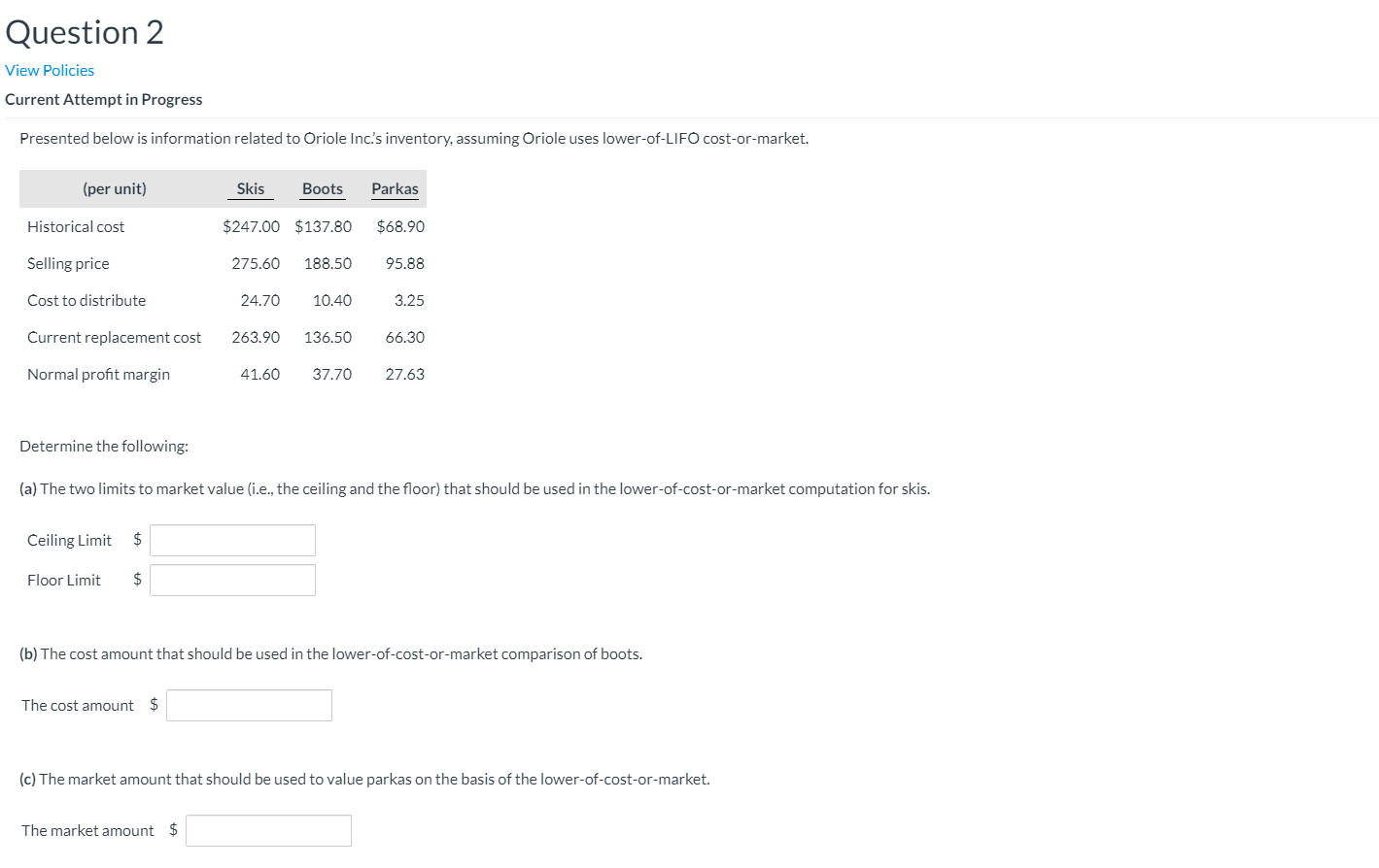 Question 2 View Policies Current Attempt in Progress Presented below is