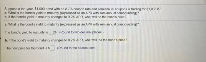 please help with A and B Suppose a ten-year, $1,000 bond with