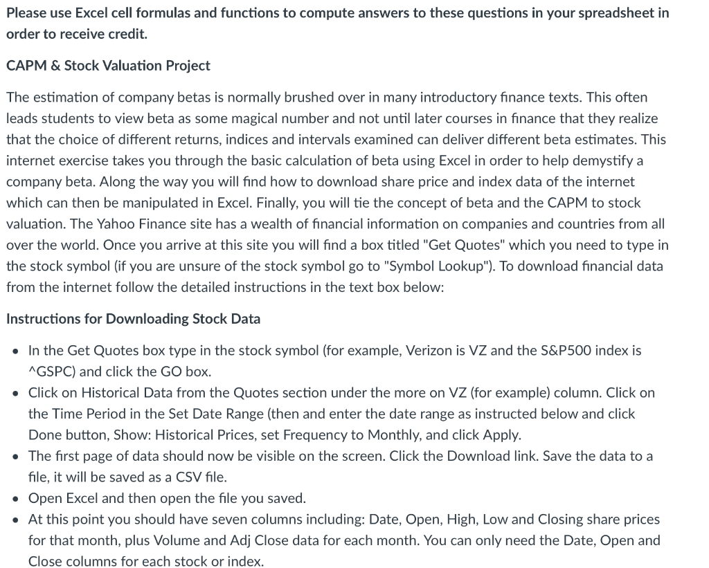  Please use Excel cell formulas and functions to compute answers to