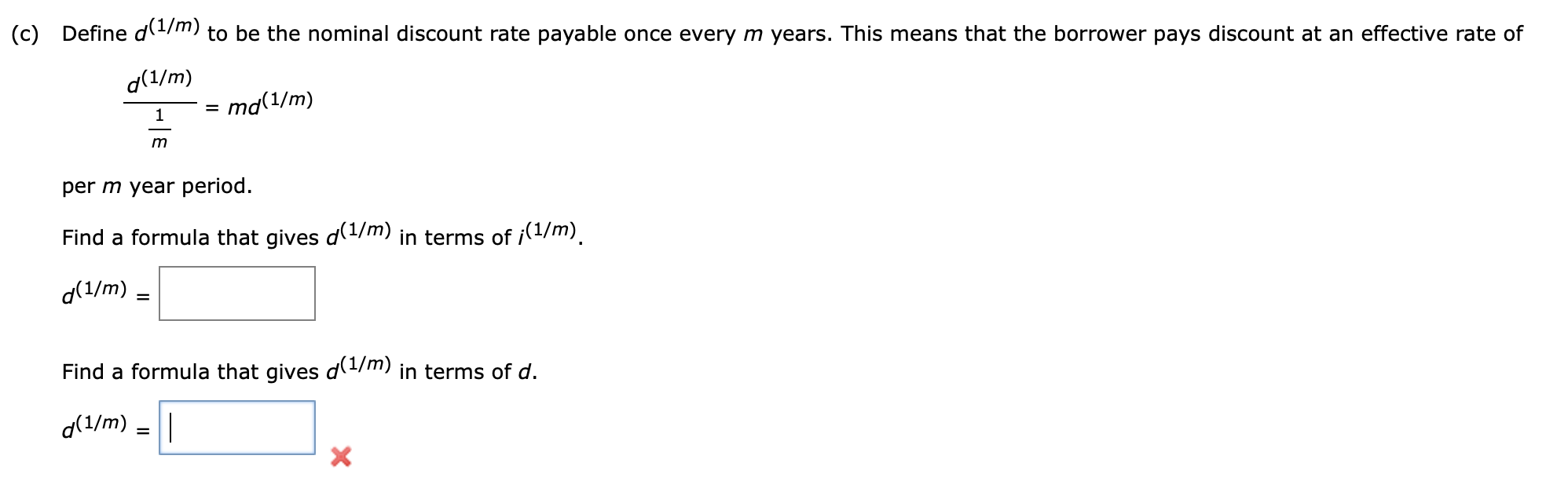  (c) Define d(1m) to be the nominal discount rate payable once