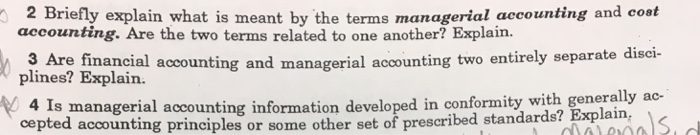  2 Briefly explain what is meant by the terms managerial accounting
