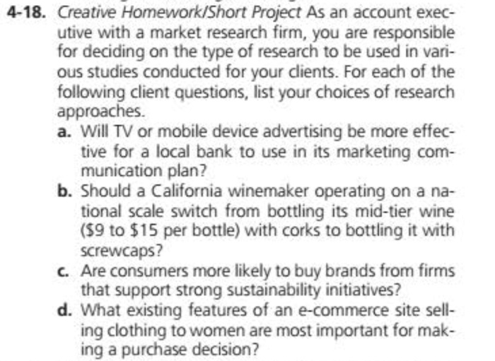  Answer the question 4-18. Creative Homework/Short Project As an account exec-