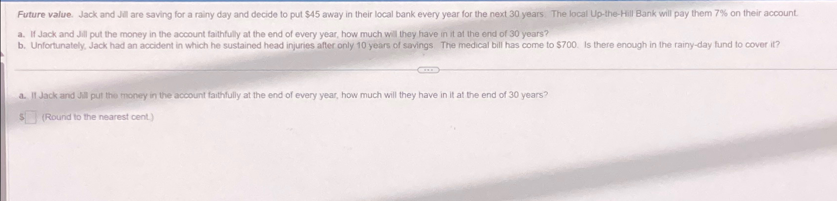  Future value. Jack and Jill are saving for a rainy day