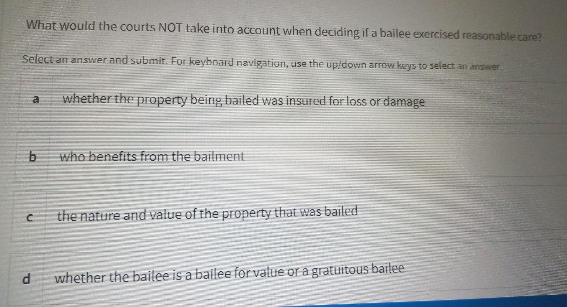  What would the courts NOT take into account when deciding if