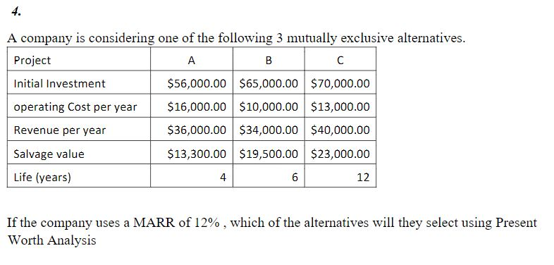 Please do by hand and not Excel 4. A company is considering