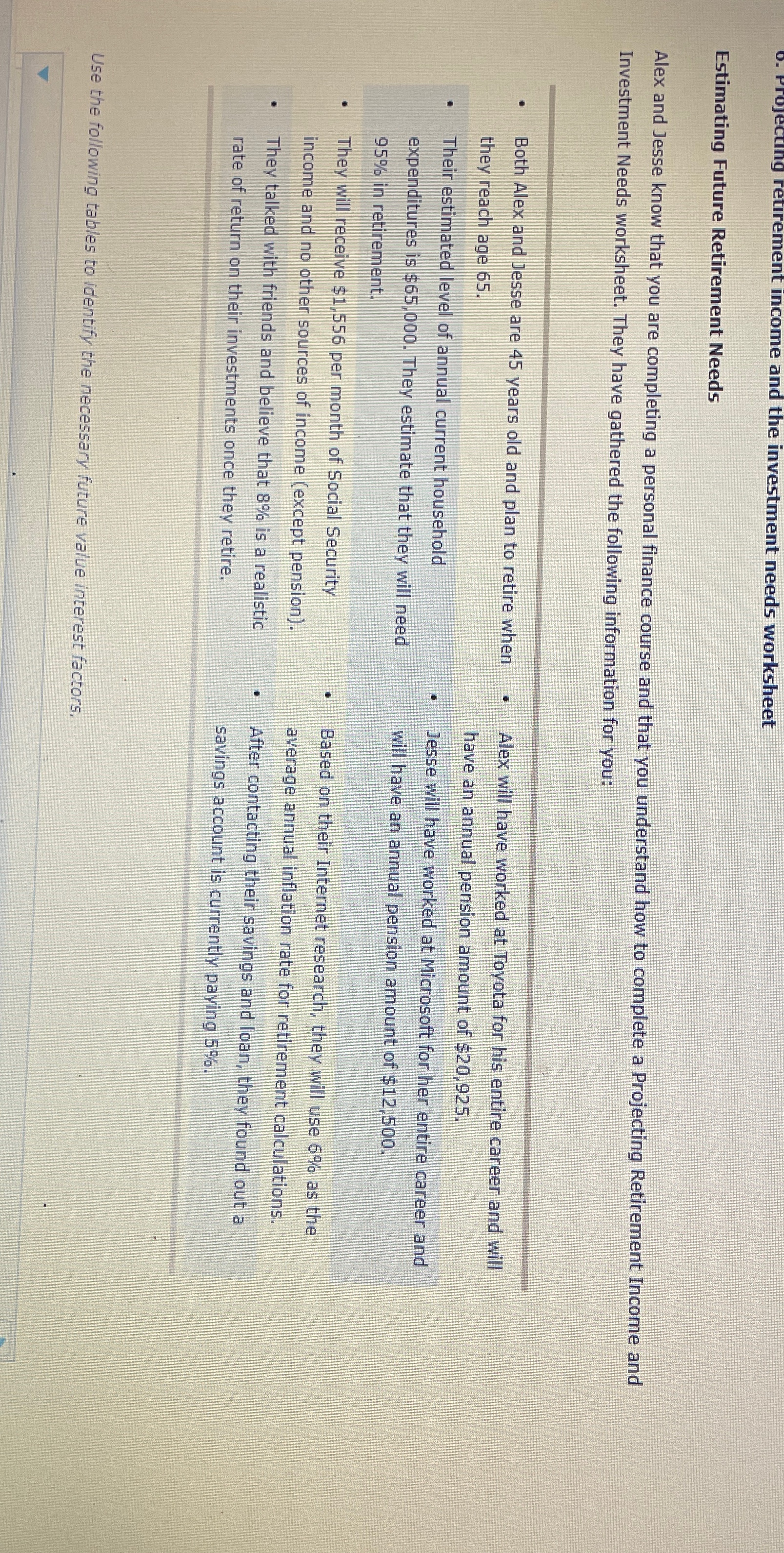  Estimating Future Retirement Needs Alex and Jesse know that you are