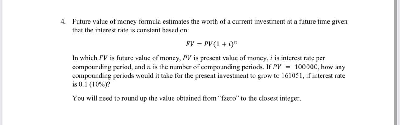 MATLAB code 4. Future value of money formula estimates the worth