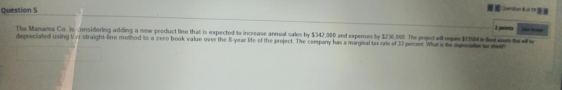 Oction Sof 17 Question S The Manama Co. is considering adding