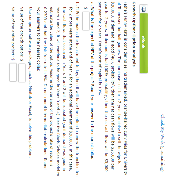 Please Answer ASAP Check My Work ( 5 remaining) Growth Option: Option