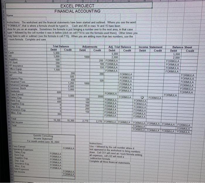  Need some help! EXCEL PROJECT FINANCIAL ACCOUNTING 3 Name 4 5
