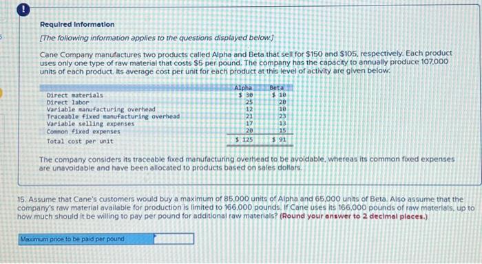 Assume that Cane expects to produce and sell 85.000 Alphas during the