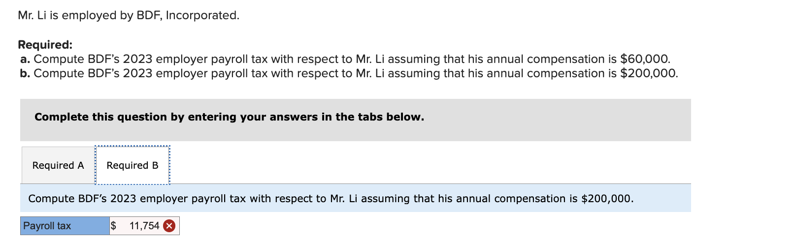 Mr. Li is employed by BDF, Incorporated. Required: a. Compute BDF's