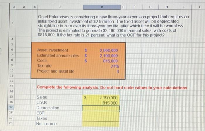  B D E F G H Quad Enterprises is considering a